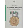 Gli Anelli della Vita<br />La storia del mondo scritta dagli alberi