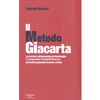 Il Metodo Giacarta<br />La crociata anticomunista di Washington e il programma di omicidi di massa che hanno plasmato il nostro mondo