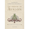 Le Nebbie di Avalon - Parte Seconda<br />Il ciclo di Avalon