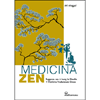 Medicina Zen<br />Saggezza zen + kung fu Shaolin + Medicina Tradizionale Cinese