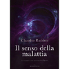 Il Senso della Malattia<br />La malattia come processo intelligente