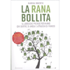 La Rana Bollita<br />Il libro che prende per mano chi soffre di ansia e attacchi di panico