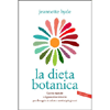 La Dieta Botanica<br />Dimagrire e sentirsi più giovani combinando cucine vegetale e digiuno intermittente