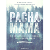 Pacha Mama<br />Riconnettersi alle Energie della Madre Terra