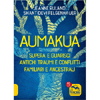 Aumakua<br />Supera e guarisci antichi traumi e conflitti familiari e ancestrali