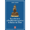Introduzione al Buddhismo Tantrico in India e in Tibet<br />