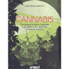 Cannabis<br />Conoscere la storia, la pianta e gli effetti sulla creatività e il lavoro artistico