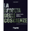 La Rivolta delle Coscienze<br />Siamo troppi, inutili e dannosi?