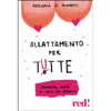 Allattamento per Tutte<br />Strumenti, verità e miti da sfatare