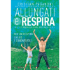 Allungati e Respira<br />Per un respiro libero e consapevole