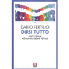 Dirsi Tutto<br />L'arte della comunicazione totale