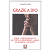 Grazie a Dio<br />Come la fede promuove la civiltà, il progresso, la pace, la famiglia e la salute