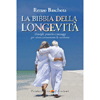 La Bibbia della Longevità<br />Consigli, pratiche e messaggi per vivere serenamente la vecchiaia