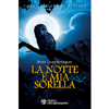 La Notte è Mia Sorella<br />