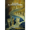 Elogio al Magnetismo<br />