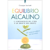 Equilibrio Alcalino<br />Il linguaggio del cibo e la salute del corpo  Un nuovo paradigma del benessere