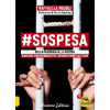 #Sospesa - Dalla Pandemia alla Guerra<br />Diario di una giornalista libera e fuori dal coro