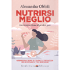 Nutrirsi Meglio<br />La consapevolezza di perdere peso