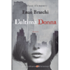 L'Ultima Donna<br />Romanzo