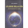 Le Leggi della Vita<br />Dal sistema della Nuova Medicina di Hamer alle radici biologiche di un nuovo umanesimo