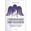 I Messaggi nei Numeri<br />Come decodificare i messaggi che gli angeli e i tuoi spiriti guida ti stanno inviando