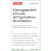 L'Insopportabile Efficacia dell'Agricoltura biodinamica<br />Carlo Triarico, Alessandro Piccolo, Nadia El -Hage Scialabba, Sabrina Menestrina