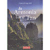 In Armonia con il Tao<br />Un viaggio guidato nel Tao Te Ching