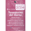 Incantesimo del Giorno - Calendario 2024<br />365 pagine da leggere, strappare, usare, conservare per alimentare lo spirito per tutto l'anno