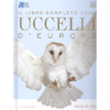 Il Libro Completo degli Uccelli d'Europa<br />Volume Rilegato