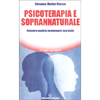 Psicoterapia e Soprannaturale<br />Pazienti e analista incontrano le loro guide