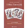 I Miei Tarocchi<br />Con un originale dizionario di cartomanzia
