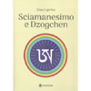Sciamanesimo e DzogChen<br />
