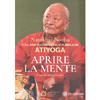 AtiYoga - Aprire la mente<br />Collana di conferenze pubbliche