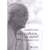 Esiste Qualcosa di Sacro?<br />Jiddu Krishnamurti e Dio