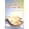 Quello che Loro mi hanno detto<br />