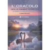 L'Oracolo delle Fiamme Gemelle<br />Il paradiso in terra, una sola anima in due corpi