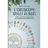 L'Oroscopo degli Alberi<br />Scopri la tua personalità con la tradizione celtica