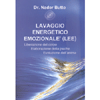 Lavaggio Energetico Emozionale (LEE)<br /> Liberazione del corpo - Elaborazione della psiche - Evoluzione dell'anima