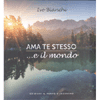 Ama Te Stesso...e Il Mondo<br />