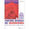 Le Pratiche Sessuali del Quodoushka<br />Aumentare vigore, potenza, vitalità, creatività