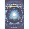 Viaggio nella Nuova Medicina<br />Dal Sistema Hamer la storia, la scienza, l'arte della vita