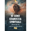 Io Sono Grandezza Spirituale Uhane Nui Au<br />Il potere dell’antica saggezza hawaiana