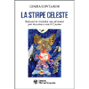 La Stirpe Celeste<br />Entrare in intimità con sé stessi per risuonare con il Cosmo