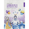 Simbologia di Nettuno<br />Dagli abissi alle sfere celesti
