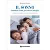 Il Sonno. Dormire Bene per Vivere Meglio<br />I disturbi più diffusi correlati all'odontoiatria