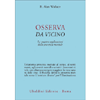 Osserva da Vicino<br />Le quattro applicazioni della presenza mentale