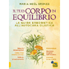 Il Tuo Corpo in Equilibrio<br />La guida erboristica all'autocura olistica