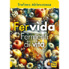 Fervida<br />Fermenti di Vita