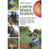 L'Orto Senza Sforzo<br />Da uno dei massimi esponenti dell’agricoltura naturale giapponese