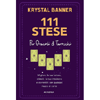 111 Stese<br />Migliora le tue letture, stimola la tua intuizione e connettiti con qualsiasi mazzo di carte